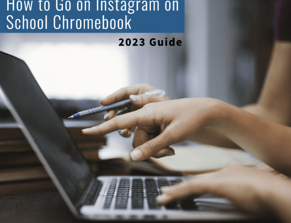 How to Go on Instagram on School Chromebook: 2023 Guide