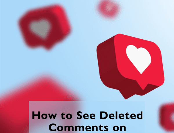 How to See Deleted Comments on Instagram in 2023