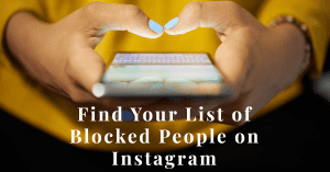 How to Find Your List of Blocked People on Instagram