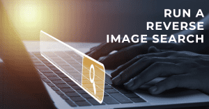 Run a Reverse Image Search