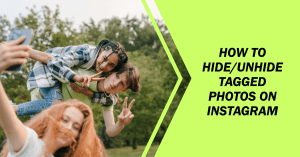 How to Hide/Unhide Tagged Photos on Instagram