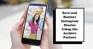 Saving Your Stories With Instagram Archive