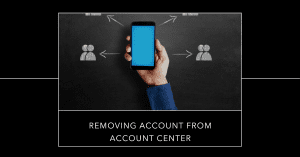 Removing Account from Account Center
