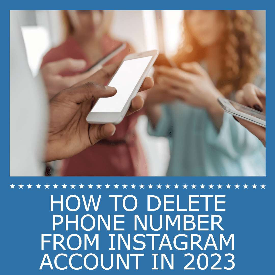 How to Delete Phone Number from Instagram Account in 2023