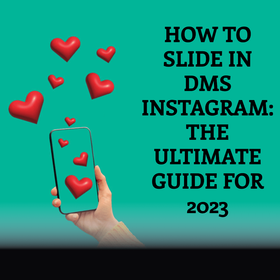 How to Slide in DMs Instagram: The Ultimate Guide for 2023